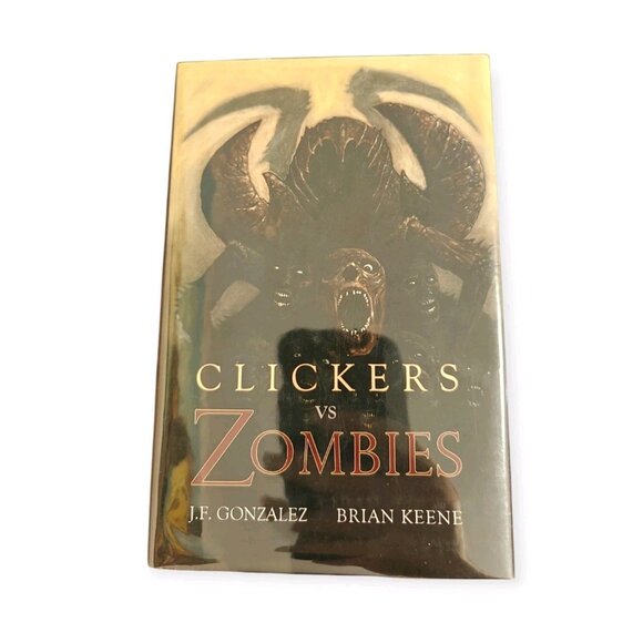 Clickers Vs Zombies Brian Keene JF Gonzalez 2012 Signed Numbered Ltd Edition HC
